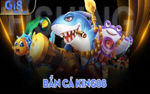 Bắn Cá King88 – Trò chơi ăn xu đổi thưởng đặc biệt tại PG88